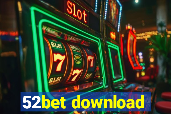 52bet download